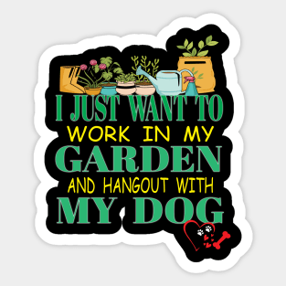 I Just Want To Work On My Garden and Hangout With My Dog Puppy Sticker